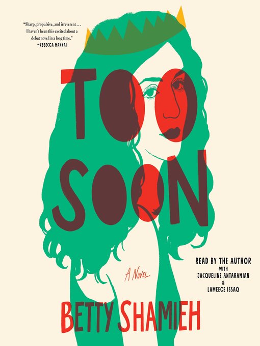 Title details for Too Soon by Betty Shamieh - Available